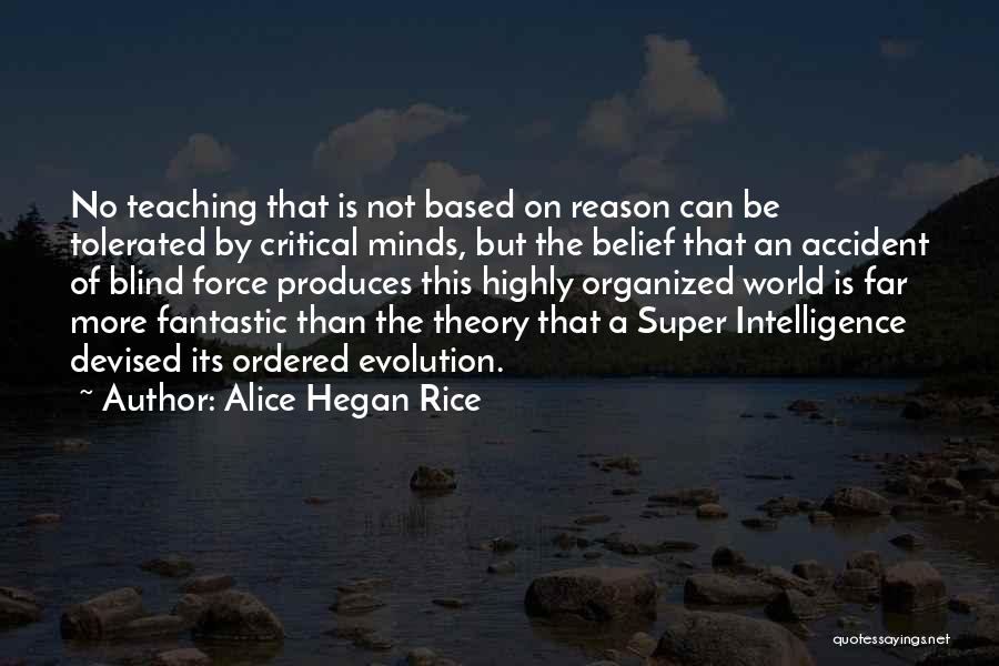 Super Intelligence Quotes By Alice Hegan Rice