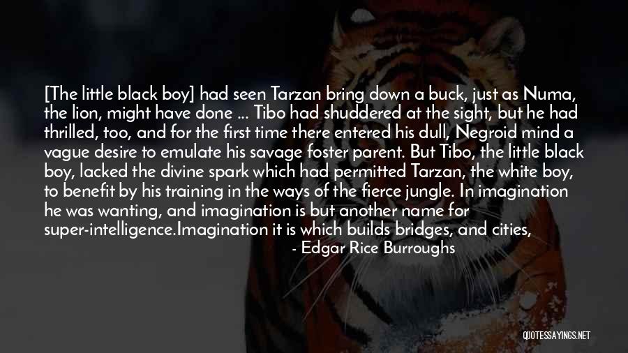 Super Intelligence Quotes By Edgar Rice Burroughs