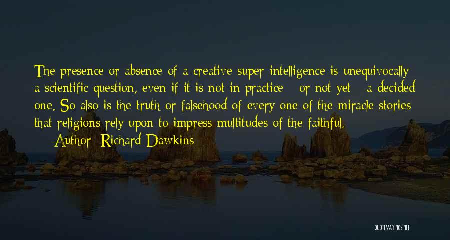 Super Intelligence Quotes By Richard Dawkins