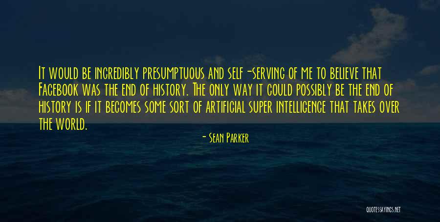 Super Intelligence Quotes By Sean Parker