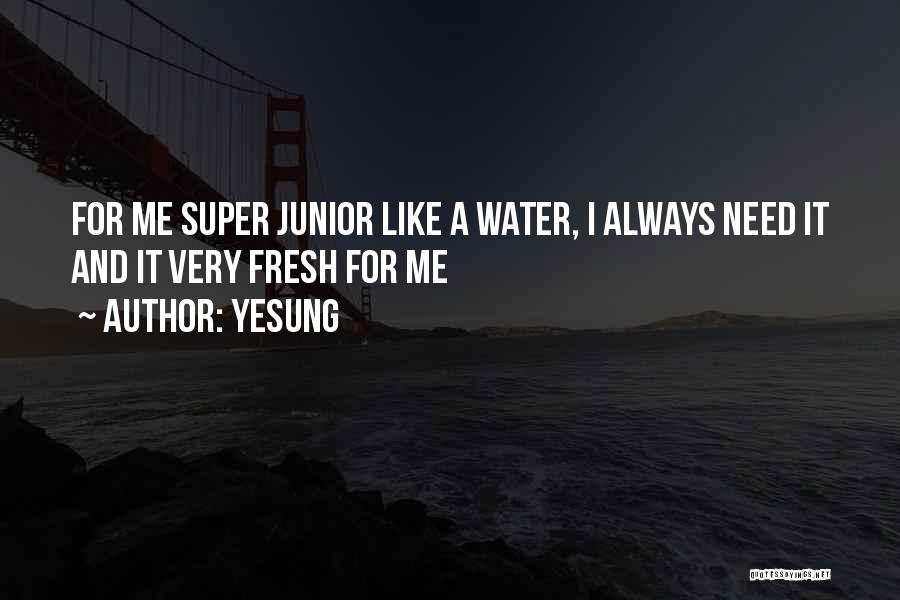 Super Junior Best Quotes By Yesung