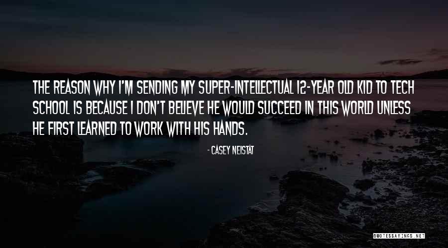 Super Kid Quotes By Casey Neistat