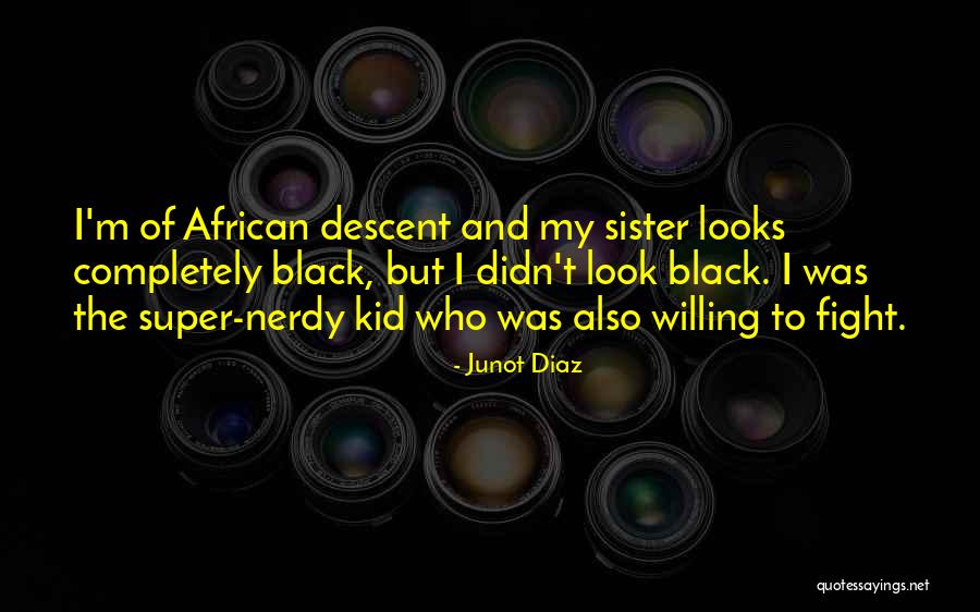 Super Kid Quotes By Junot Diaz