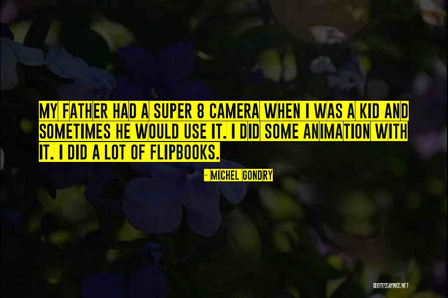 Super Kid Quotes By Michel Gondry