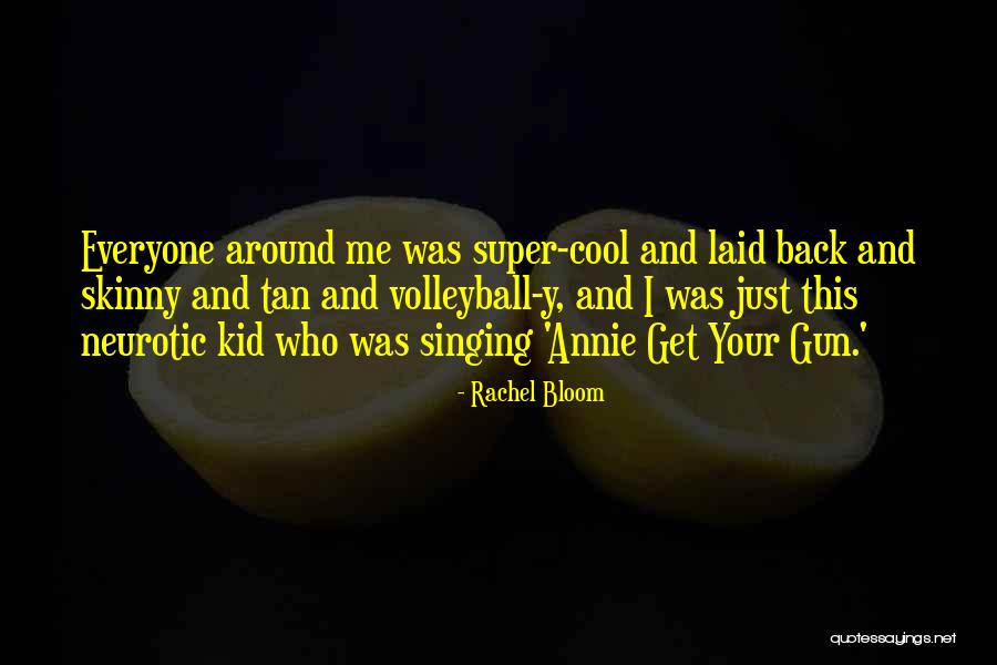 Super Kid Quotes By Rachel Bloom