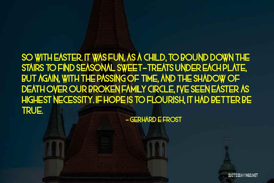 Super Kisser Quotes By Gerhard E Frost Super Kisser Quotes By Gerhard E Frost