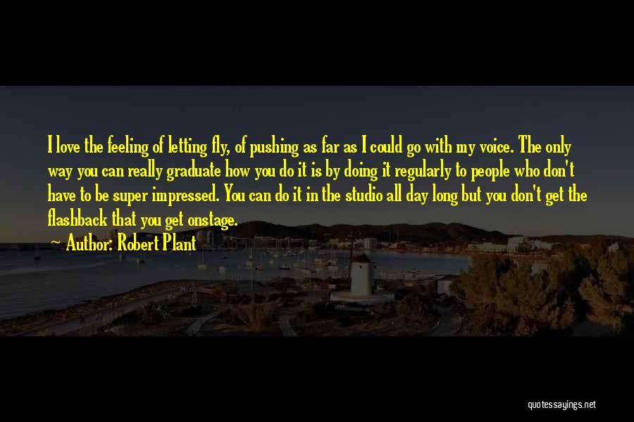 Super Long Love Quotes By Robert Plant