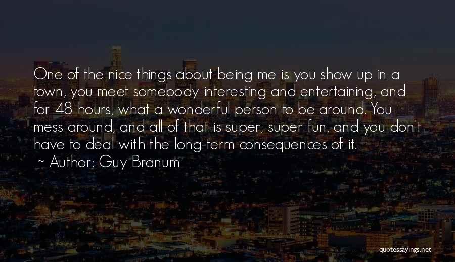 Super Long Quotes By Guy Branum