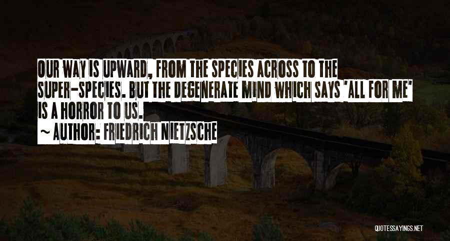 Super Mind Quotes By Friedrich Nietzsche