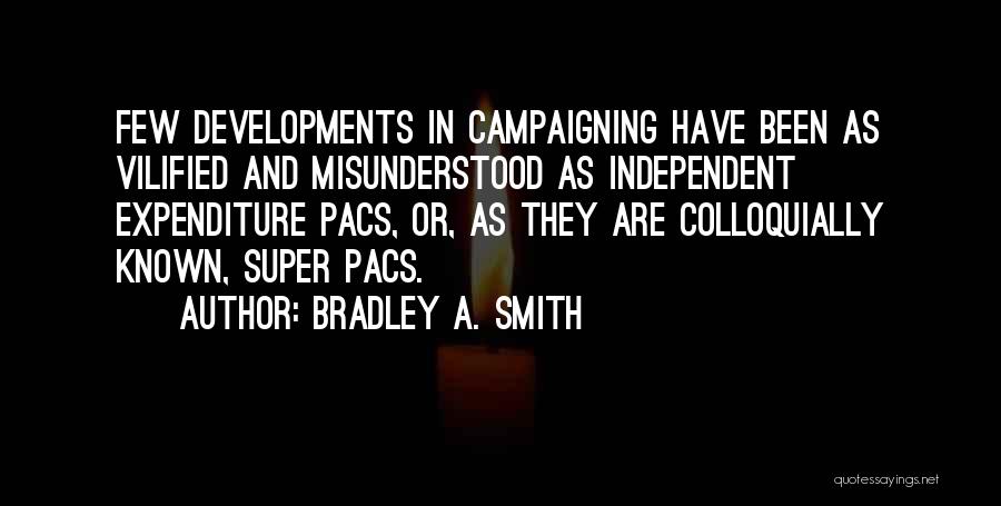 Super Pacs Quotes By Bradley A. Smith