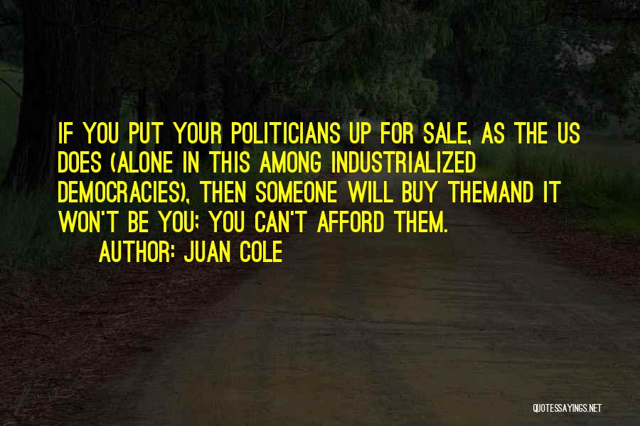 Super Pacs Quotes By Juan Cole