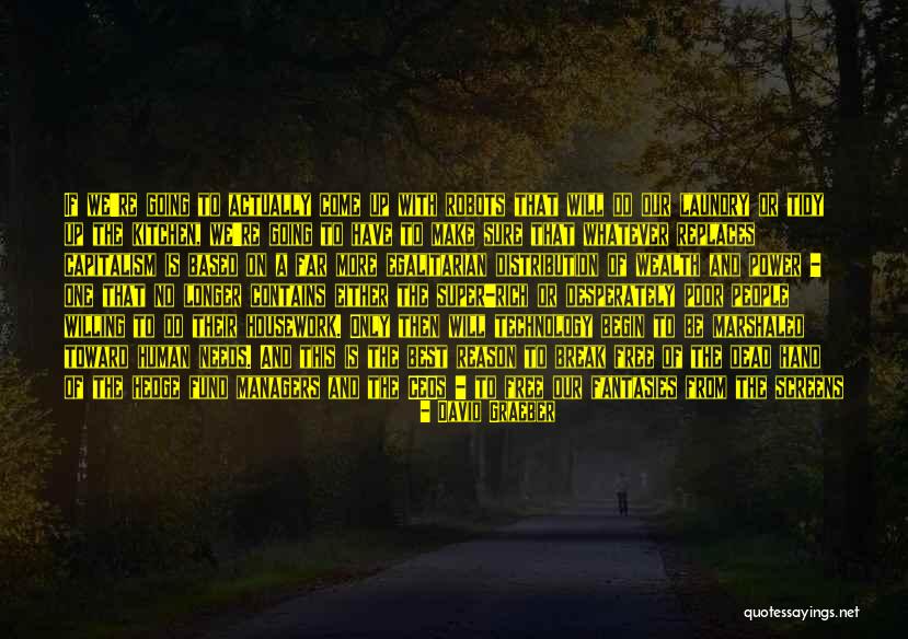 Super People Quotes By David Graeber Super People Quotes By David Graeber