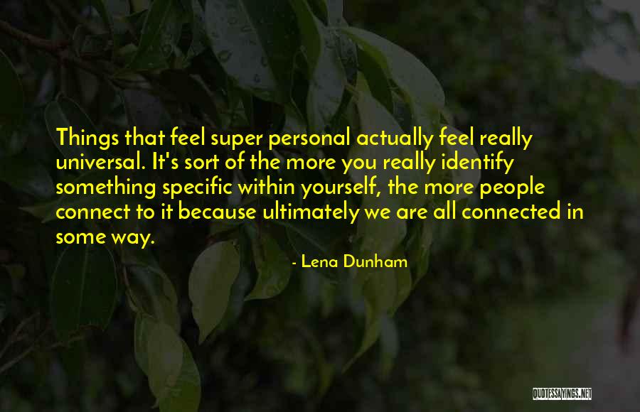 Super Personal Quotes By Lena Dunham Super Personal Quotes By Lena Dunham