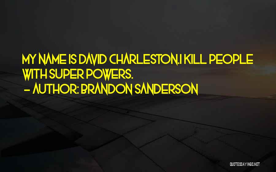 Super Powers Quotes By Brandon Sanderson