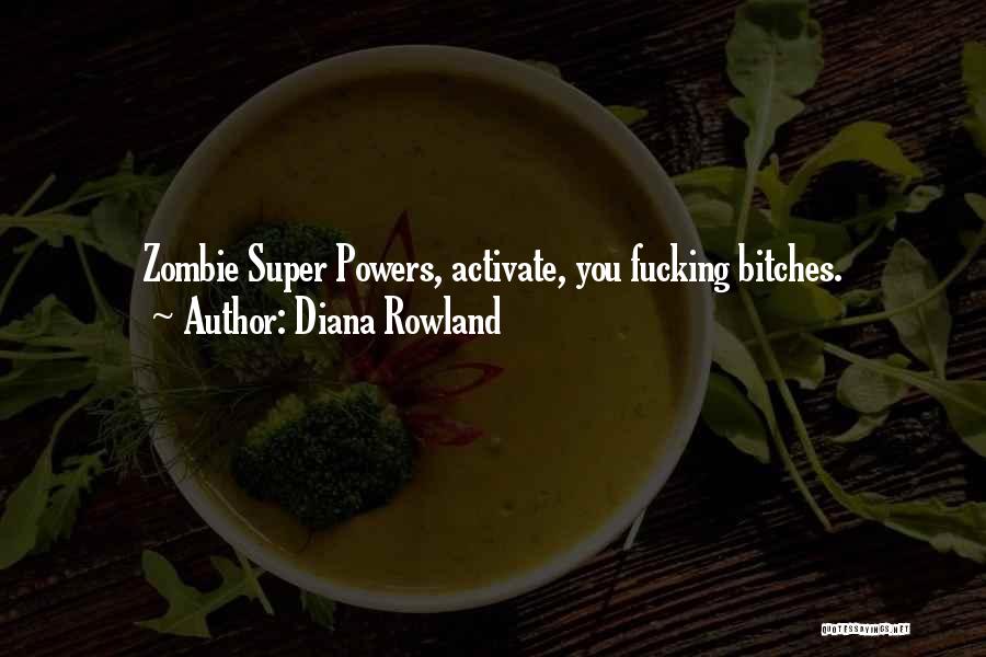 Super Powers Quotes By Diana Rowland