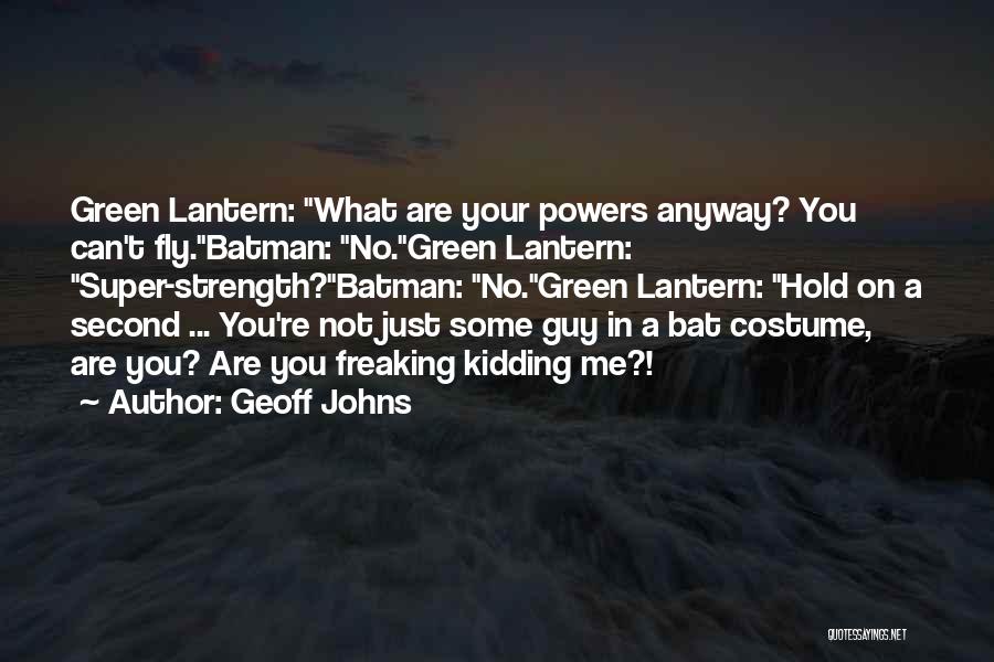 Super Powers Quotes By Geoff Johns