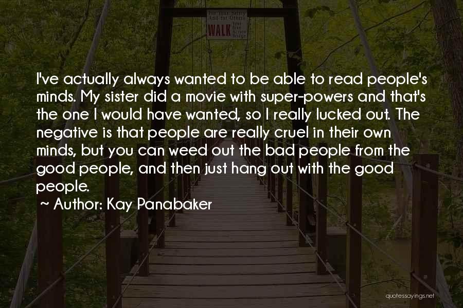 Super Powers Quotes By Kay Panabaker