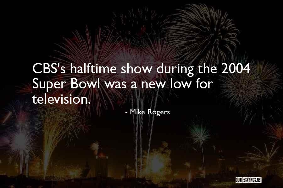 Super Quotes By Mike Rogers Super Quotes By Mike Rogers