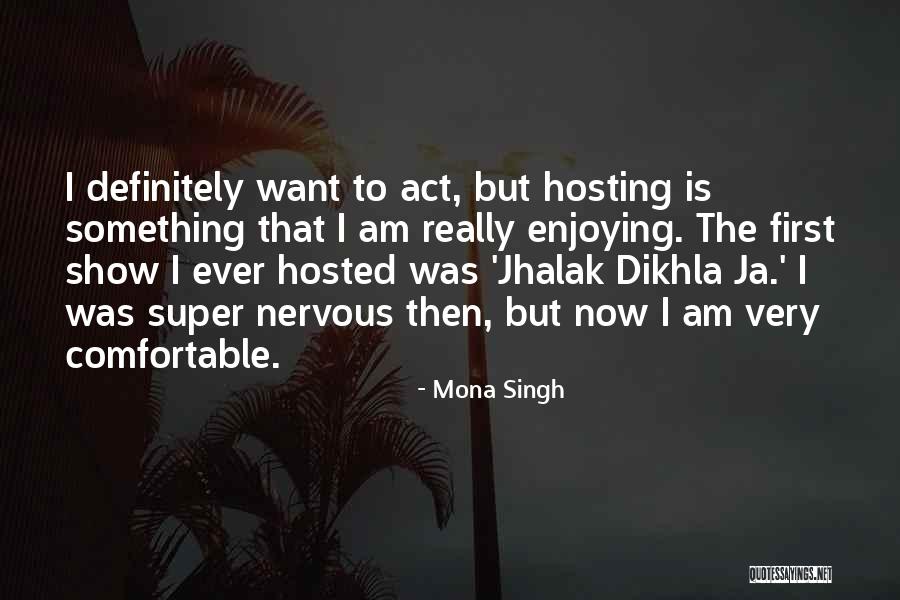 Super Quotes By Mona Singh Super Quotes By Mona Singh
