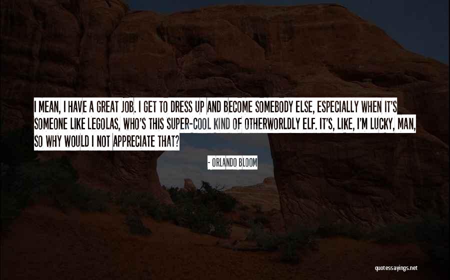 Super Quotes By Orlando Bloom Super Quotes By Orlando Bloom