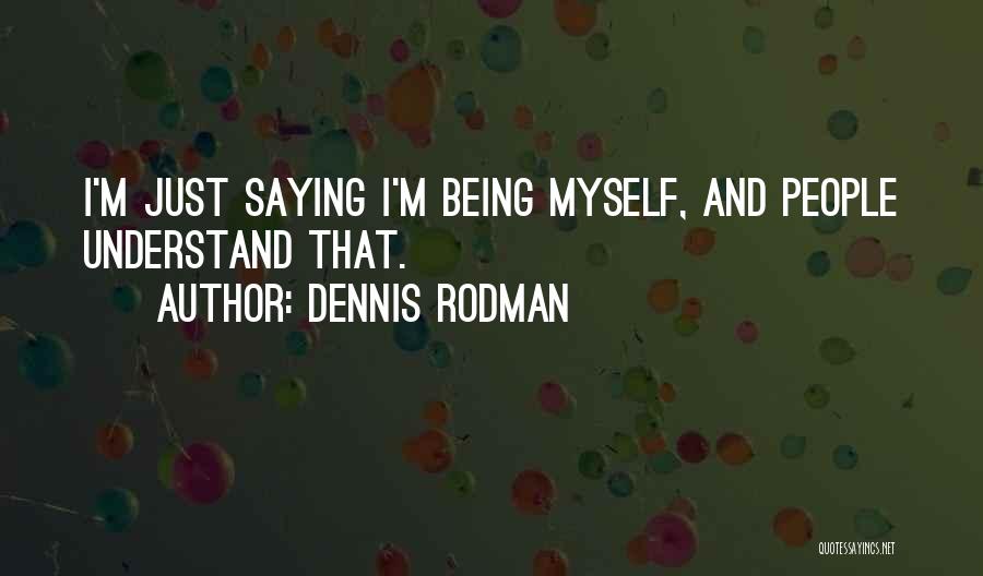 Super Soul Sunday Maya Angelou Quotes By Dennis Rodman