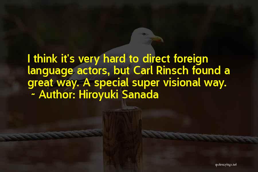 Super Special Quotes By Hiroyuki Sanada