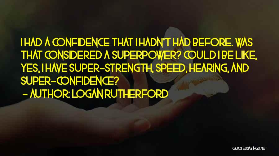 Super Speed Quotes By Logan Rutherford
