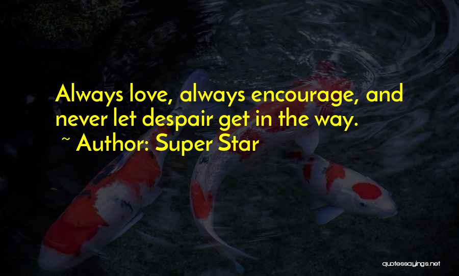 Super Star Quotes 605941