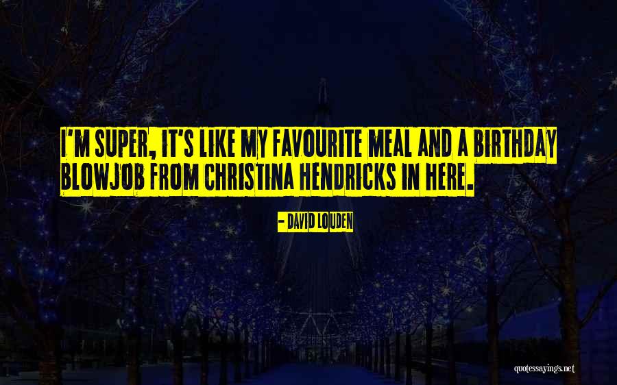 Super Story Quotes By David Louden