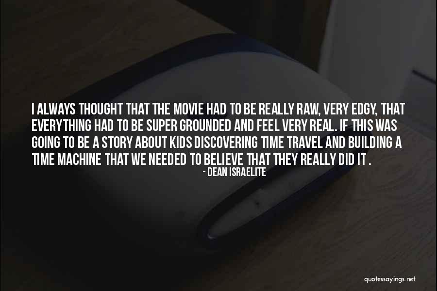 Super Story Quotes By Dean Israelite