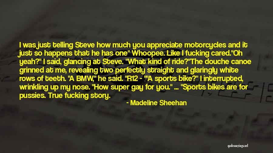 Super Story Quotes By Madeline Sheehan