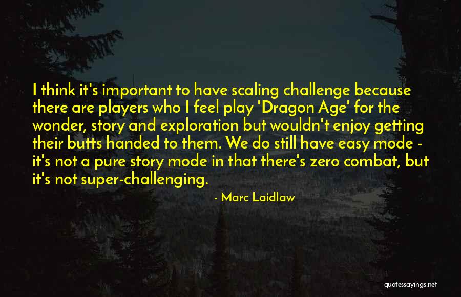 Super Story Quotes By Marc Laidlaw