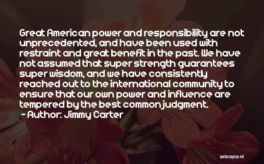 Super Strength Quotes By Jimmy Carter