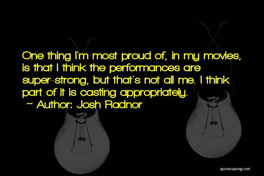Super Strong Quotes By Josh Radnor
