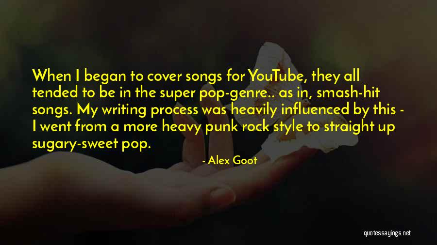 Super Sweet Quotes By Alex Goot Super Sweet Quotes By Alex Goot