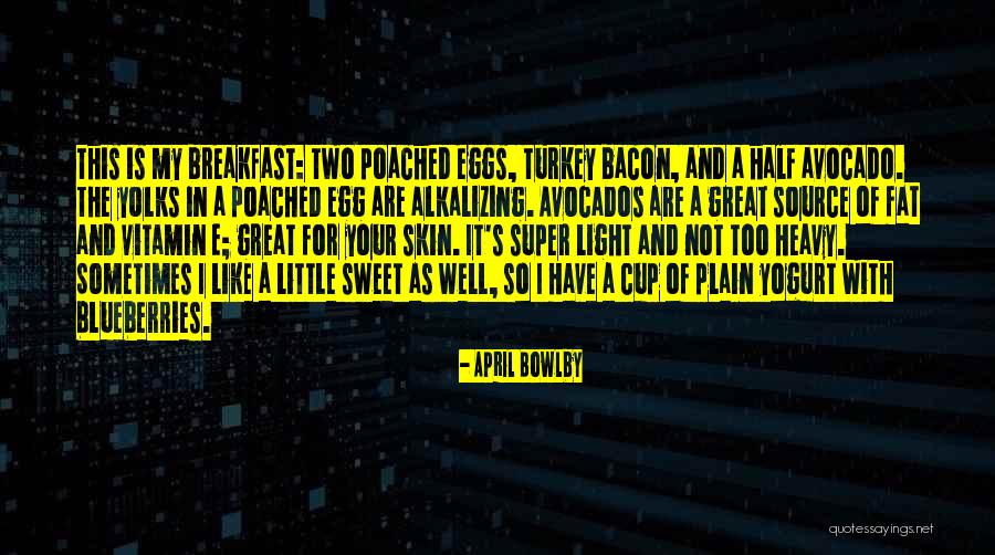 Super Sweet Quotes By April Bowlby Super Sweet Quotes By April Bowlby