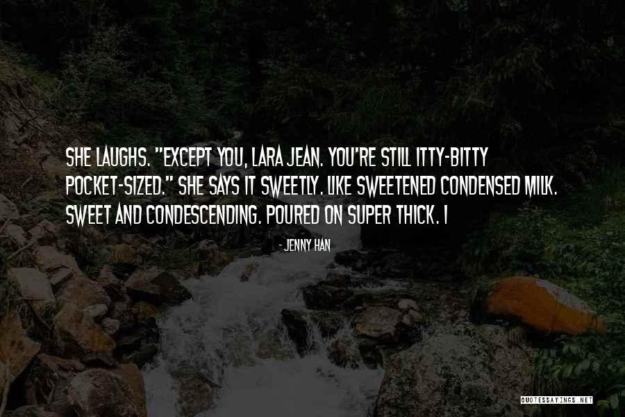 Super Sweet Quotes By Jenny Han Super Sweet Quotes By Jenny Han