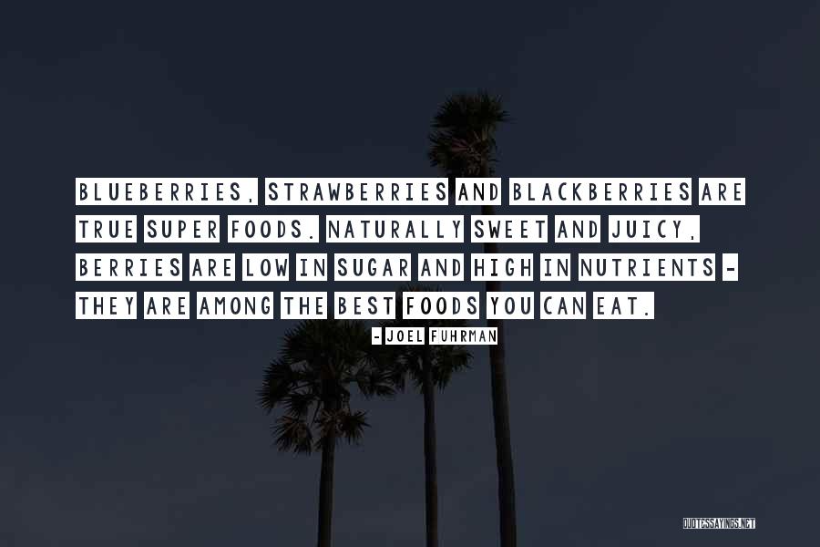 Super Sweet Quotes By Joel Fuhrman Super Sweet Quotes By Joel Fuhrman