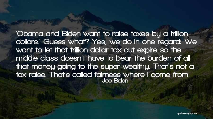 Super Tax Quotes By Joe Biden Super Tax Quotes By Joe Biden