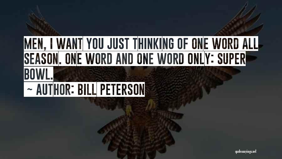 Super Thinking Quotes By Bill Peterson