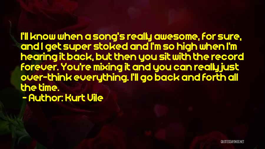 Super Thinking Quotes By Kurt Vile