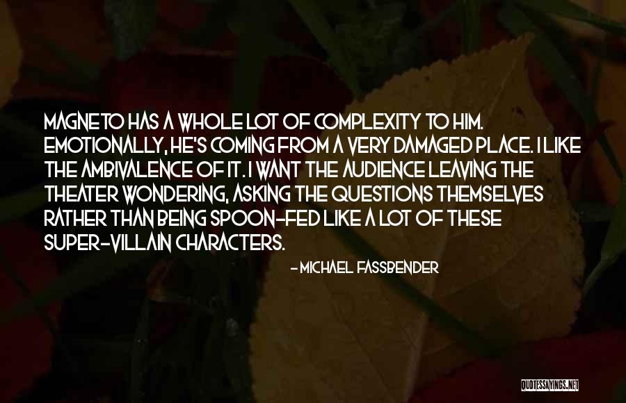 Super Villain Quotes By Michael Fassbender Super Villain Quotes By Michael Fassbender