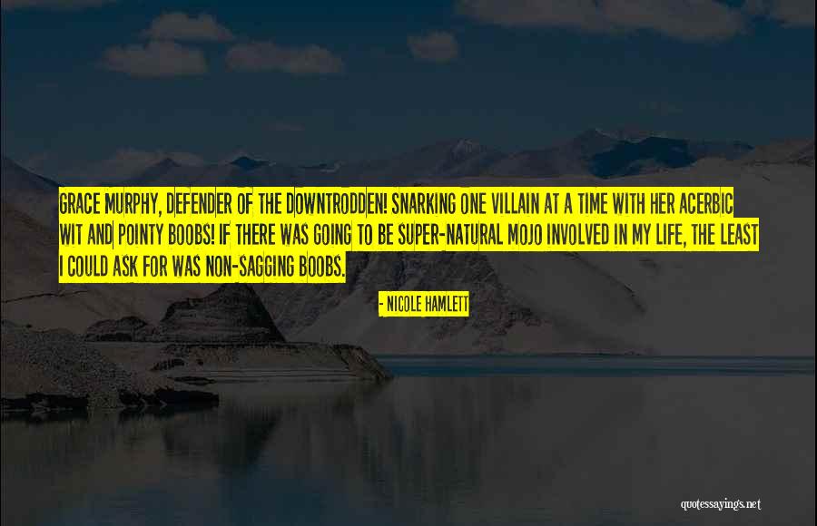 Super Villain Quotes By Nicole Hamlett Super Villain Quotes By Nicole Hamlett