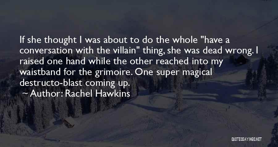 Super Villain Quotes By Rachel Hawkins