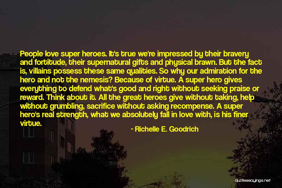Super Villain Quotes By Richelle E. Goodrich Super Villain Quotes By Richelle E. Goodrich
