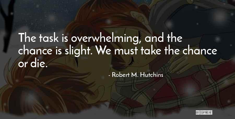 Super Virus Quotes By Robert M. Hutchins Super Virus Quotes By Robert M. Hutchins