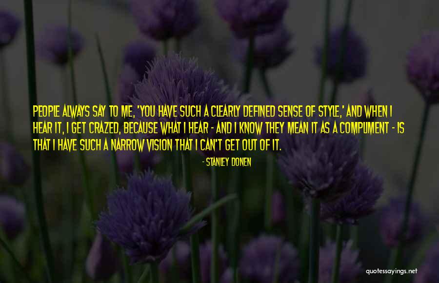 Super Virus Quotes By Stanley Donen Super Virus Quotes By Stanley Donen