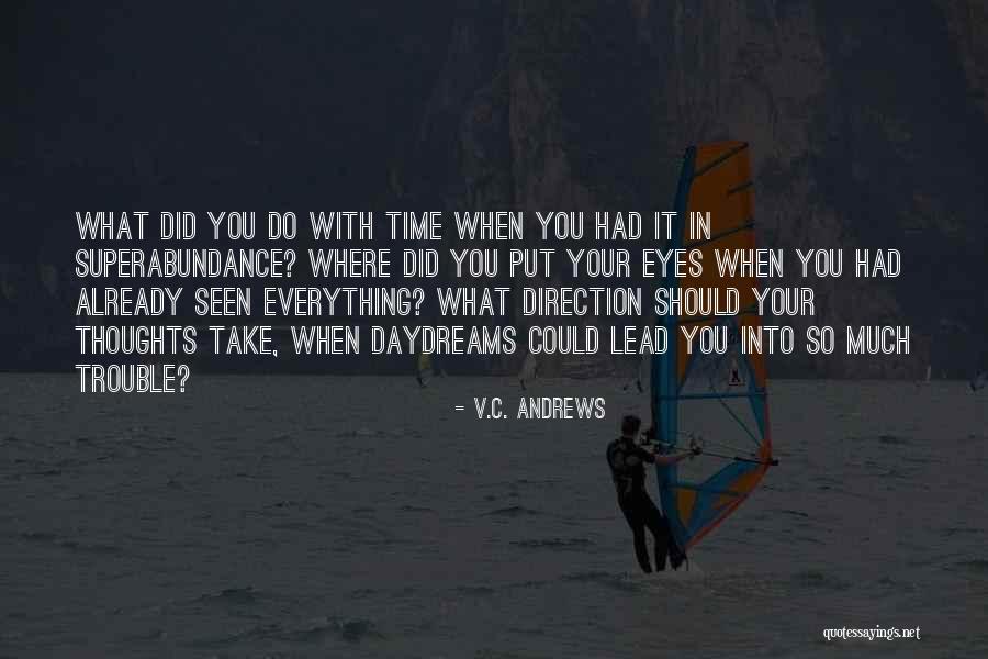Superabundance Quotes By V.C. Andrews Superabundance Quotes By V.C. Andrews