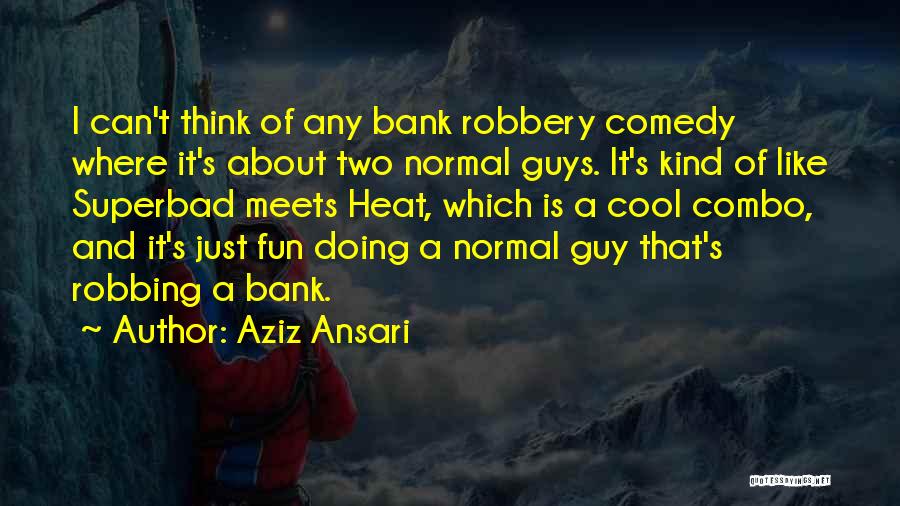 Superbad Quotes By Aziz Ansari