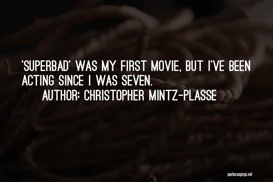 Superbad Quotes By Christopher Mintz-Plasse